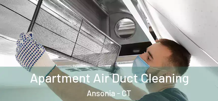  Apartment Air Duct Cleaning Ansonia - CT