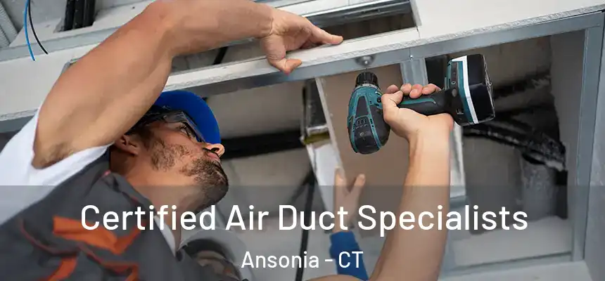  Certified Air Duct Specialists Ansonia - CT