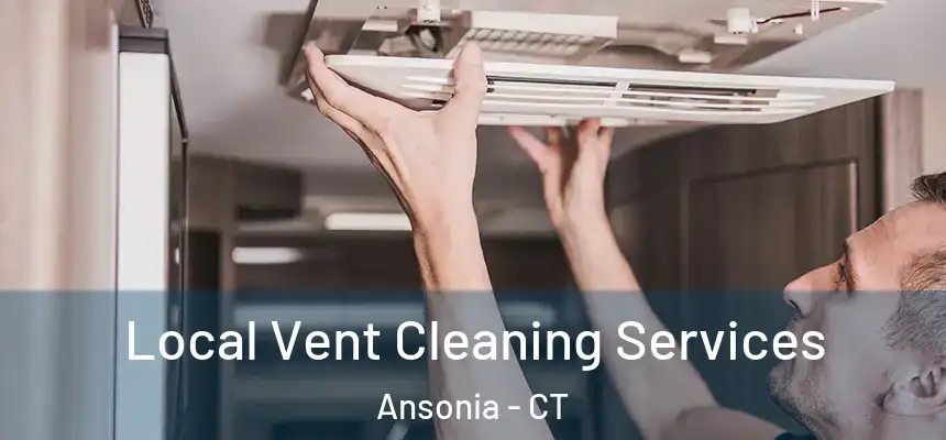  Local Vent Cleaning Services Ansonia - CT