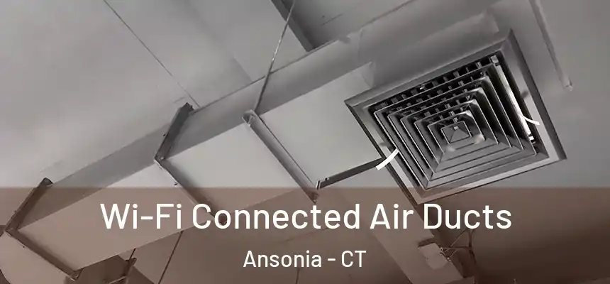  Wi-Fi Connected Air Ducts Ansonia - CT